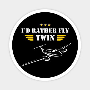 I'D RATHER FLY TWIN - Aviation Addiction Magnet